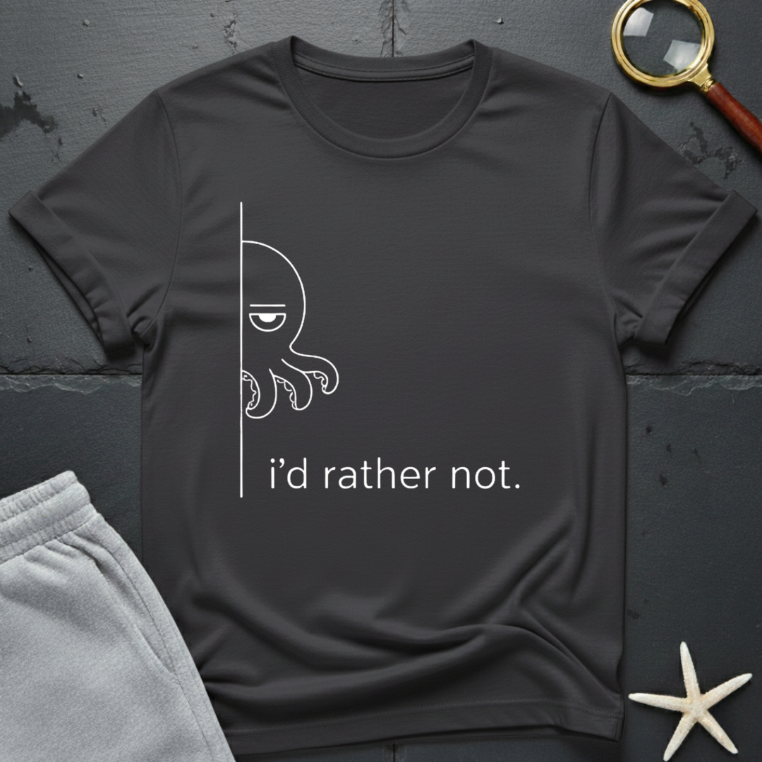 i'd rather not  T-Shirt
