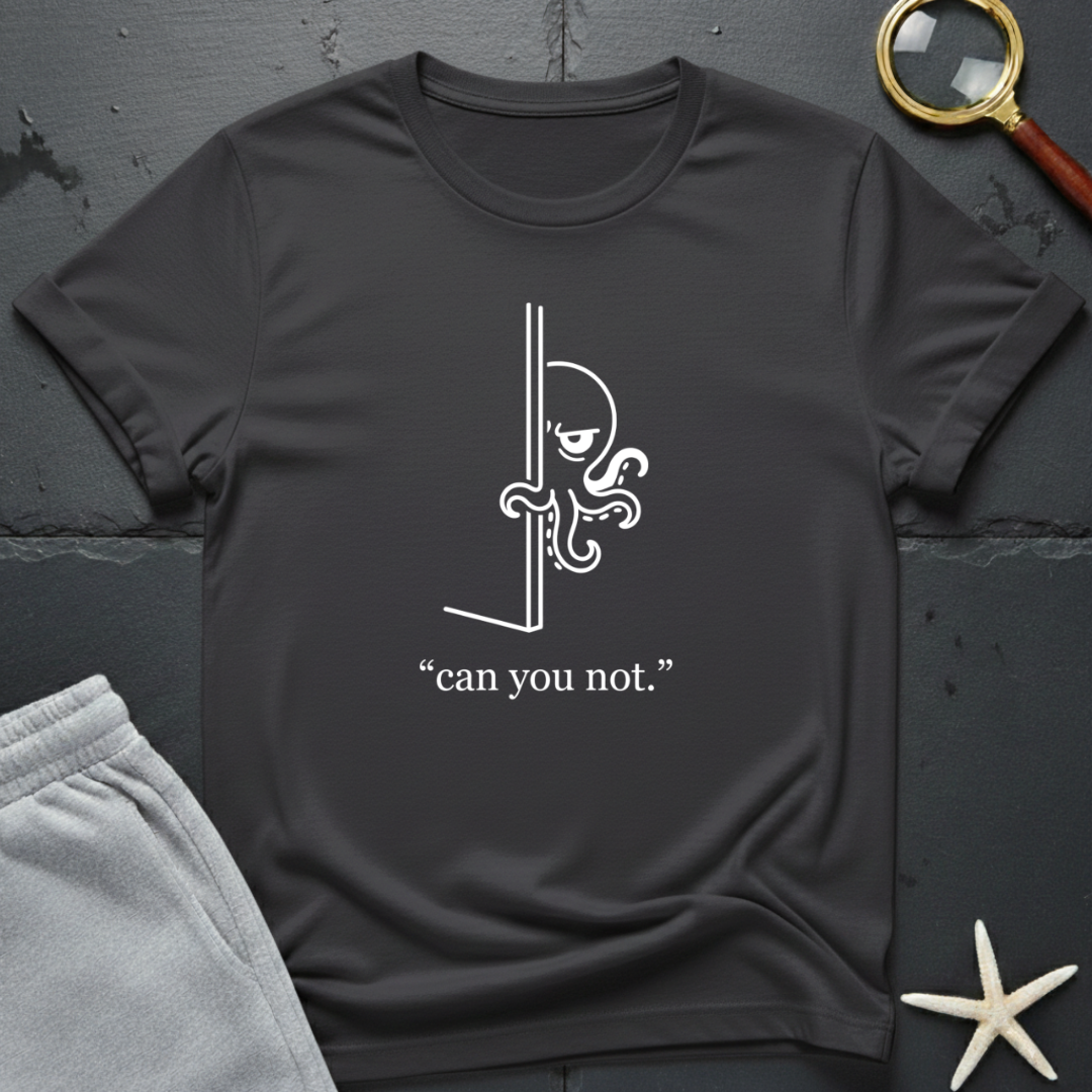can you not T-Shirt
