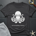 not accepting visitors T-Shirt