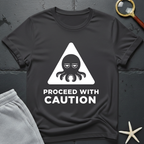 Proceed with Caution  T-Shirt