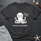 human unavailable T-Shirt