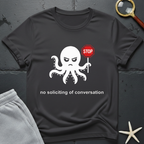 No Soliciting of Conversation T-Shirt