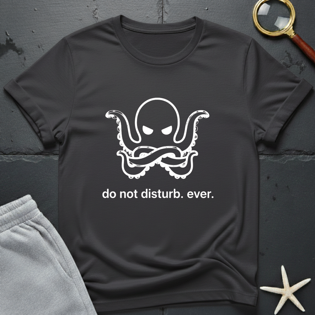 Do Not Disturb T-Shirt
