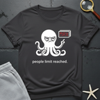 people limit reached T-Shirt