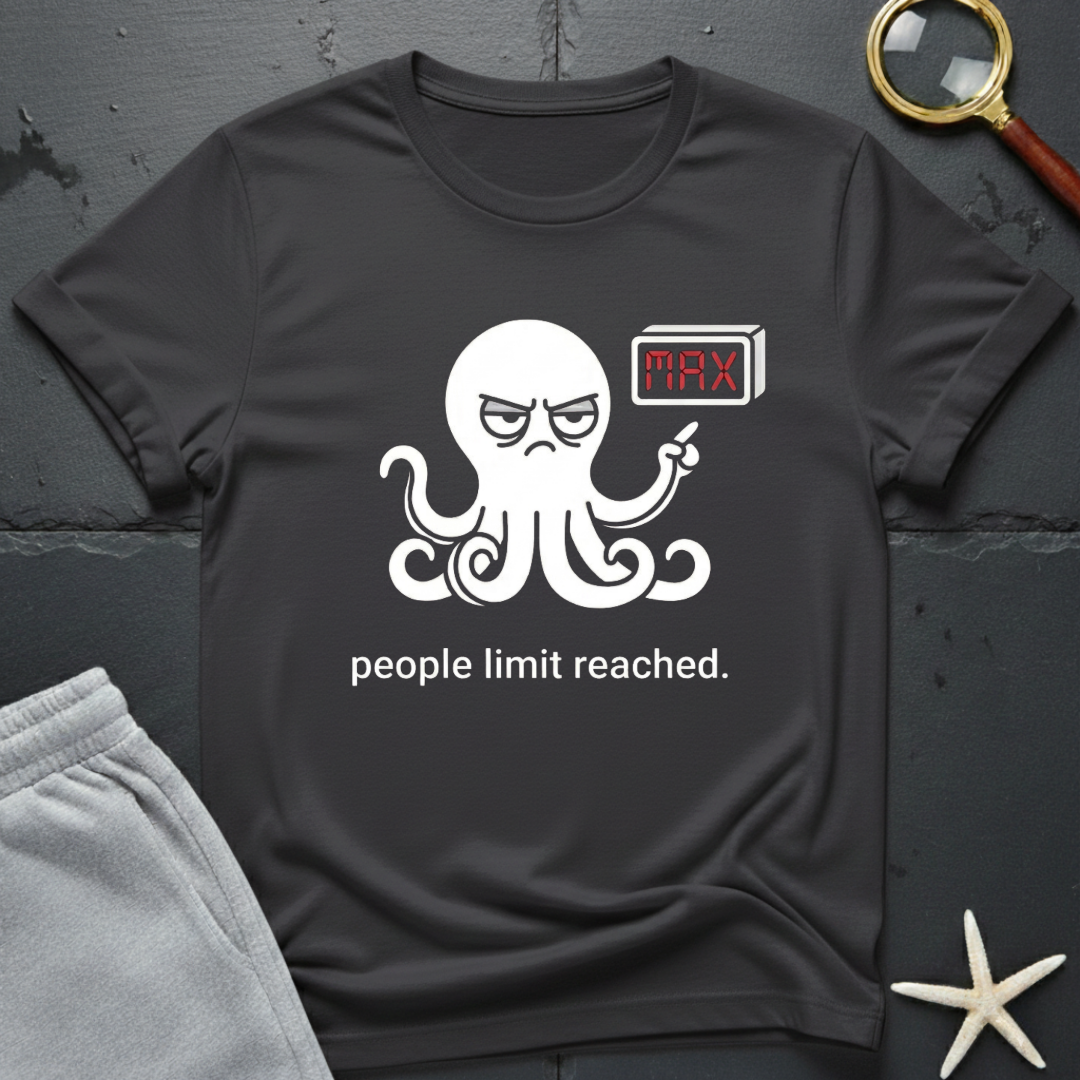 people limit reached T-Shirt