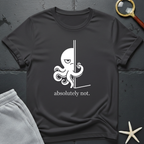 absolutely not T-Shirt