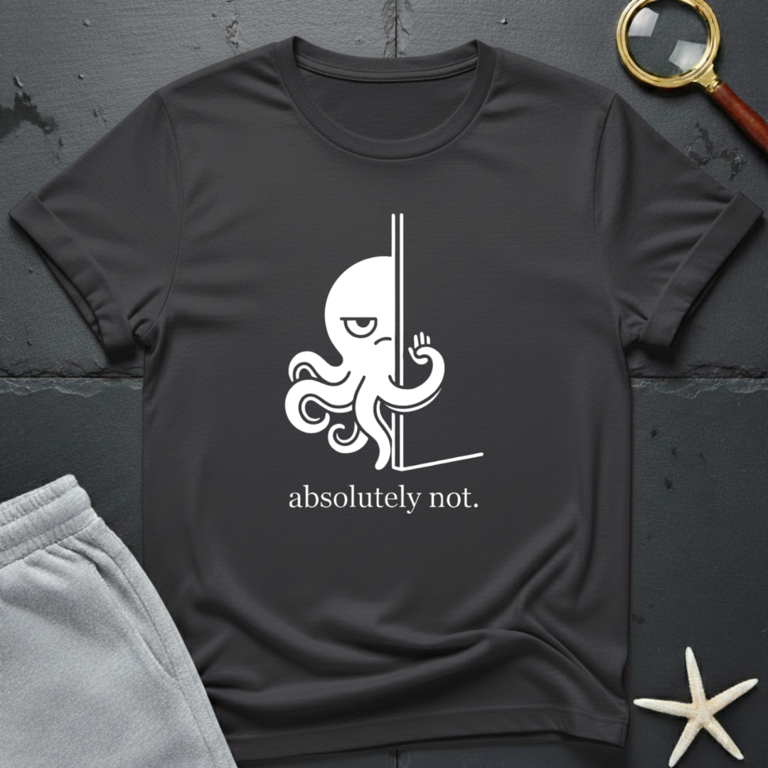 absolutely not T-Shirt