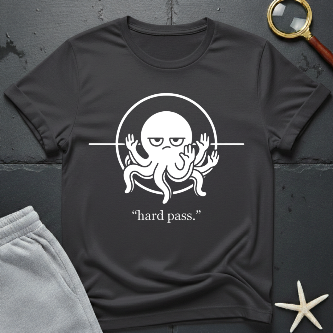 hard pass T-Shirt