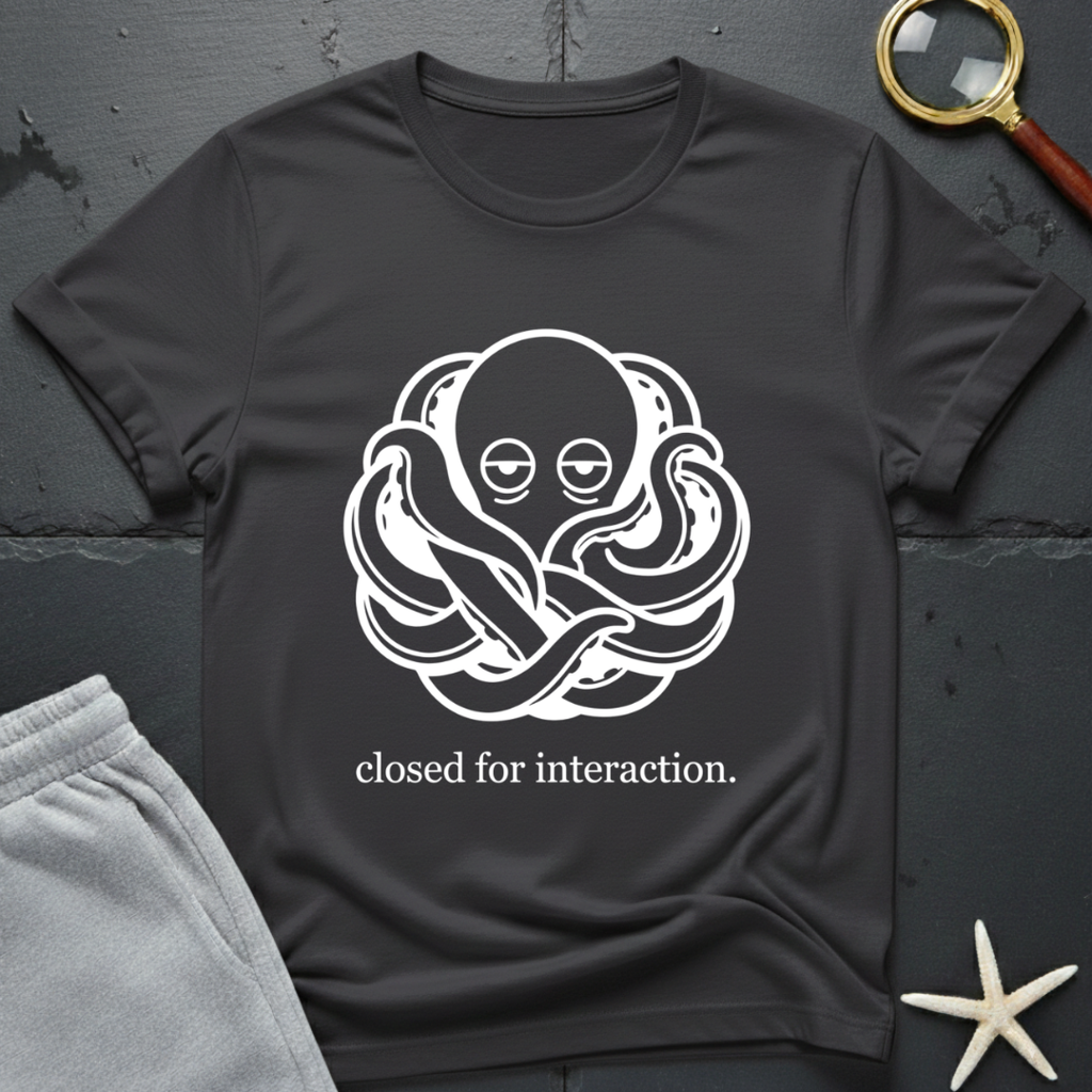 closed for interaction T-Shirt