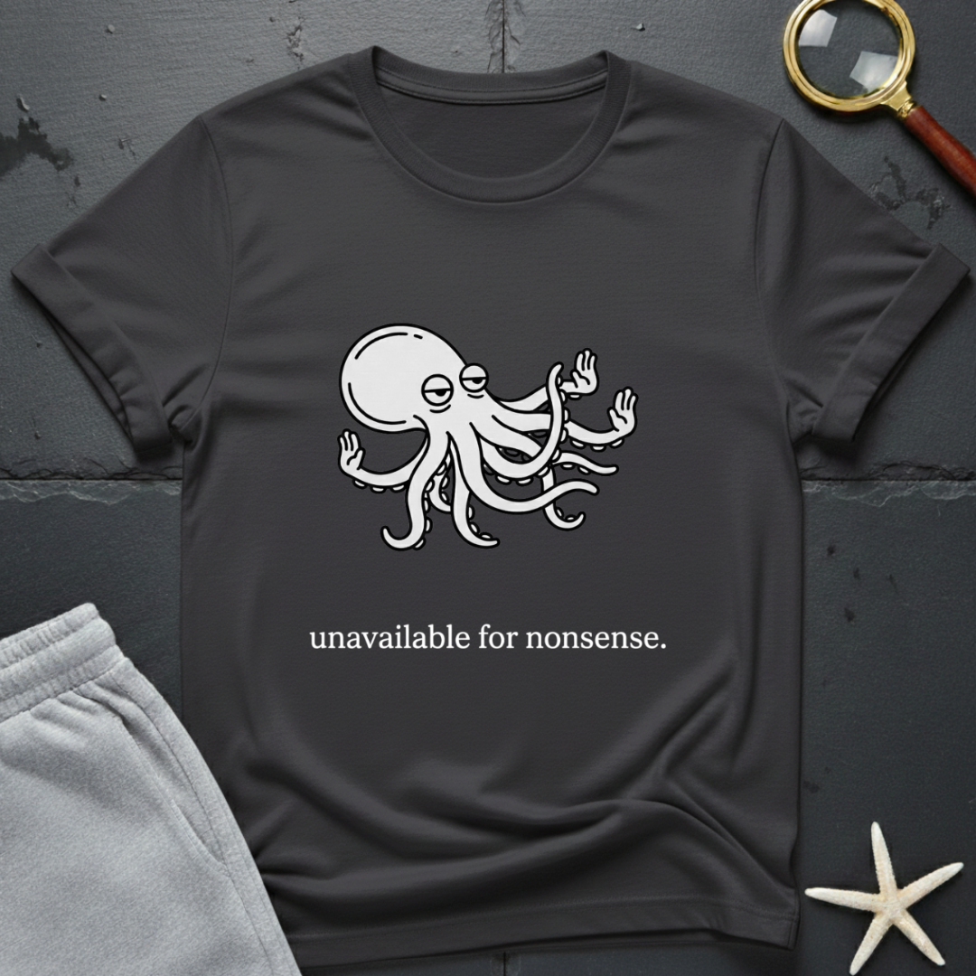 unavailable for  nonsense T-Shirt