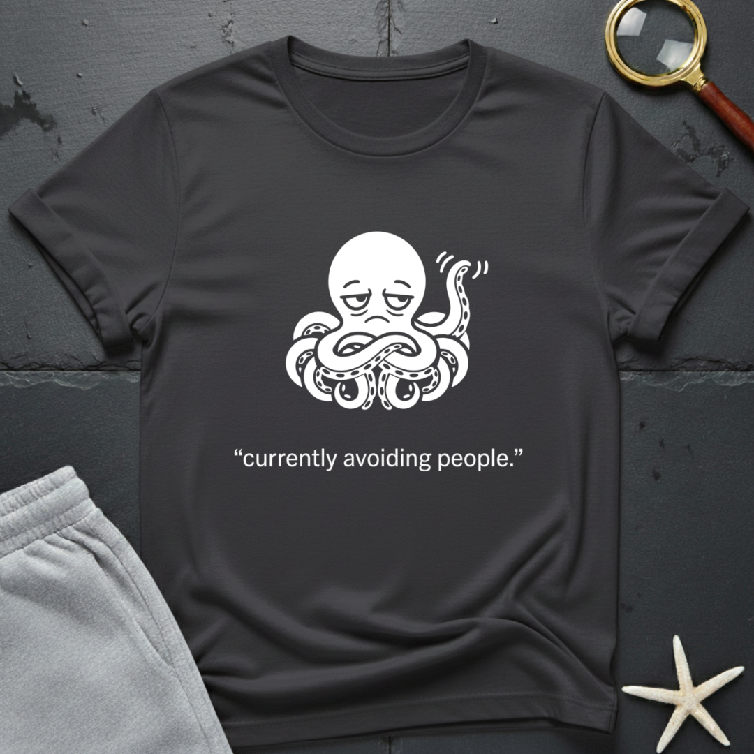 currently avoiding people T-Shirt
