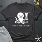 introvert mode activated T-Shirt