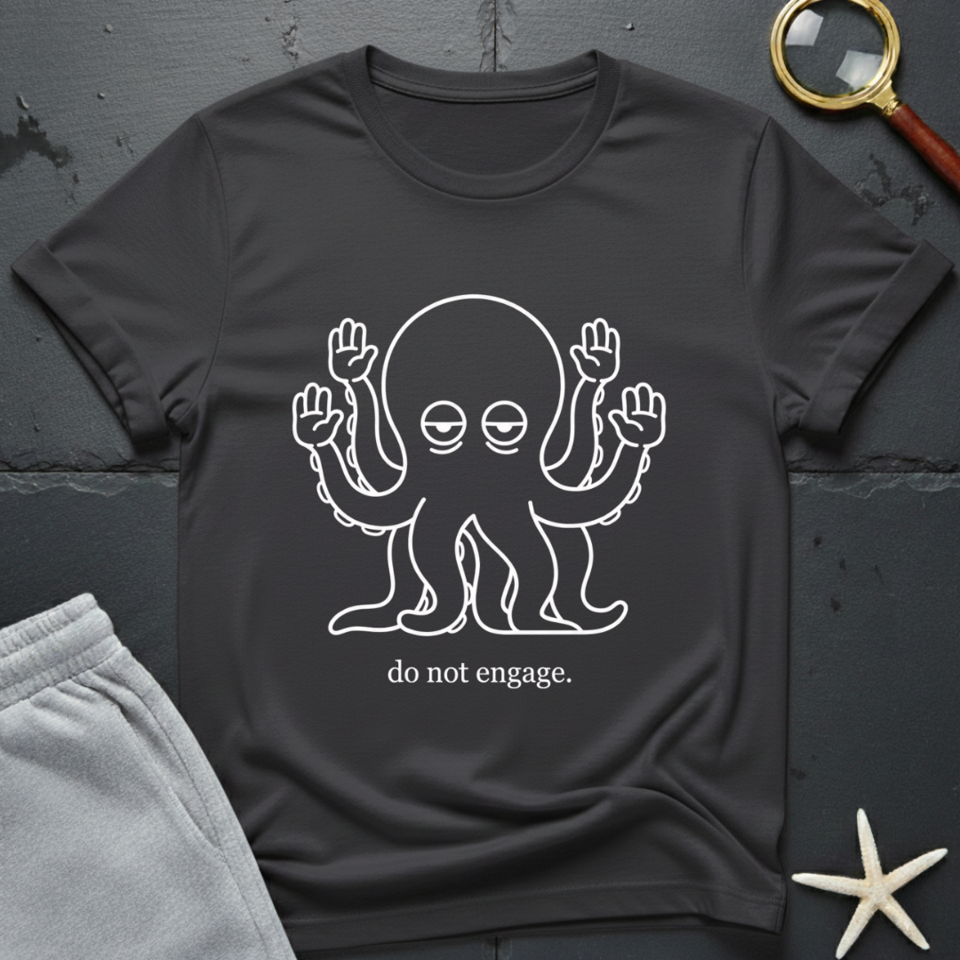 do not engage T-Shirt
