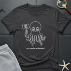 no mode activated T-Shirt