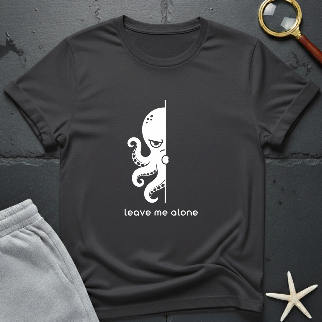 Leave Me Alone T-Shirt