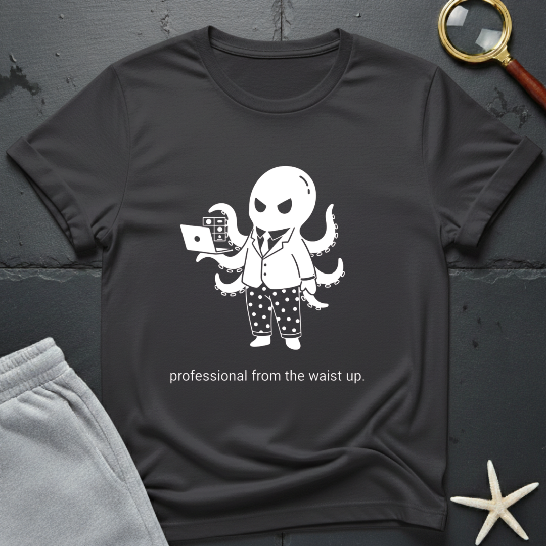 Professional from the waist up T-Shirt