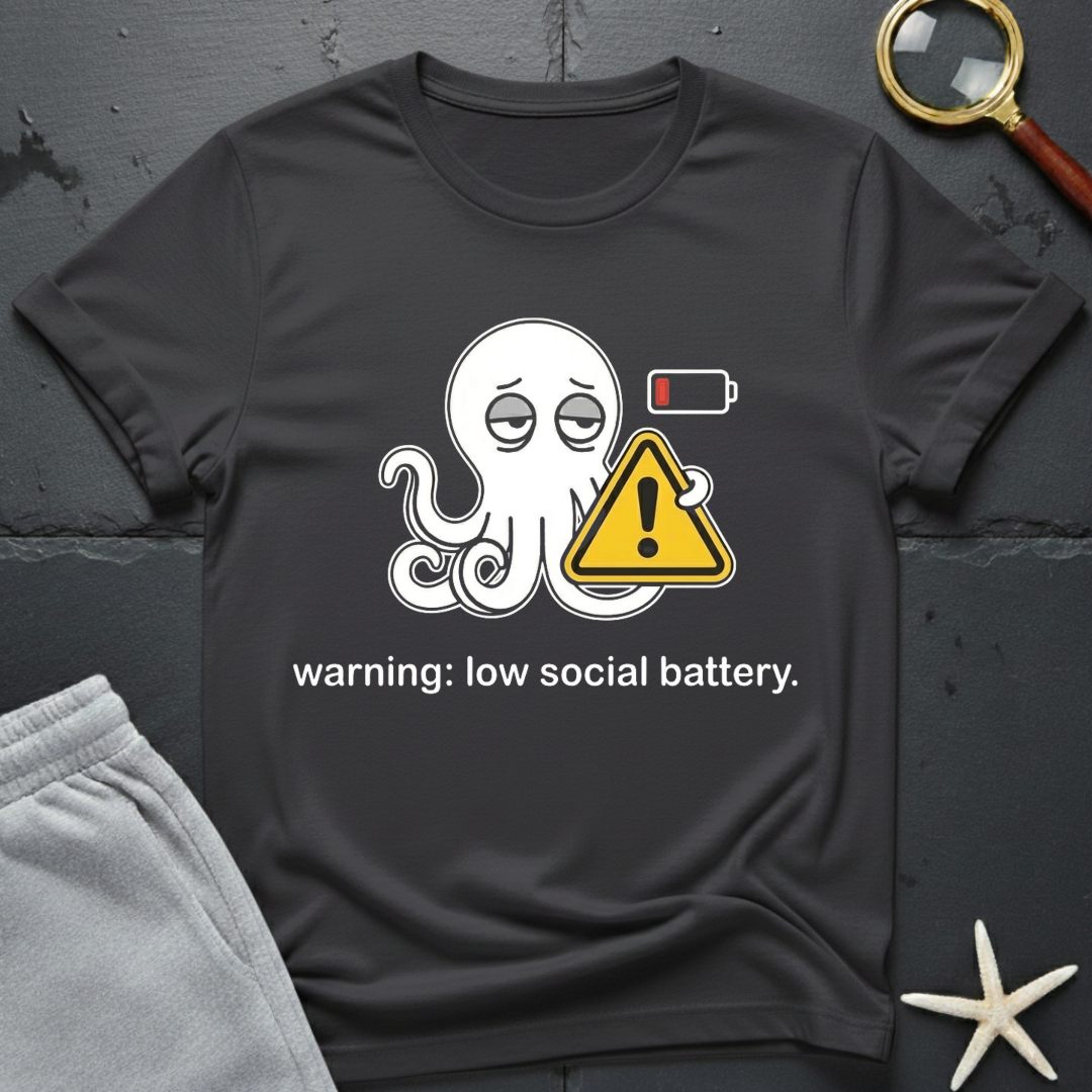 warning: low social battery T-Shirt