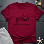 It's not dying T-Shirt