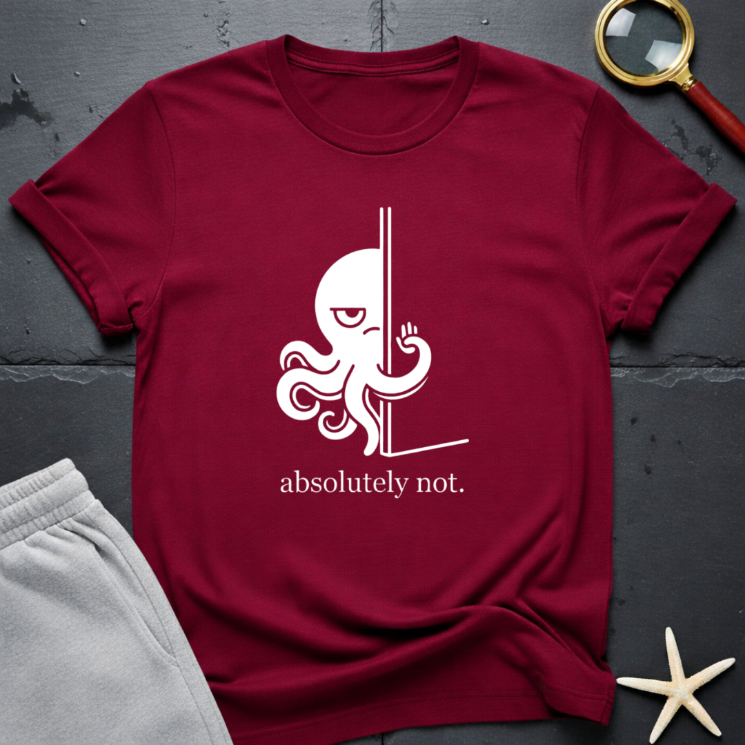 absolutely not T-Shirt