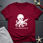 Stop Kraken Me Up T-Shirt