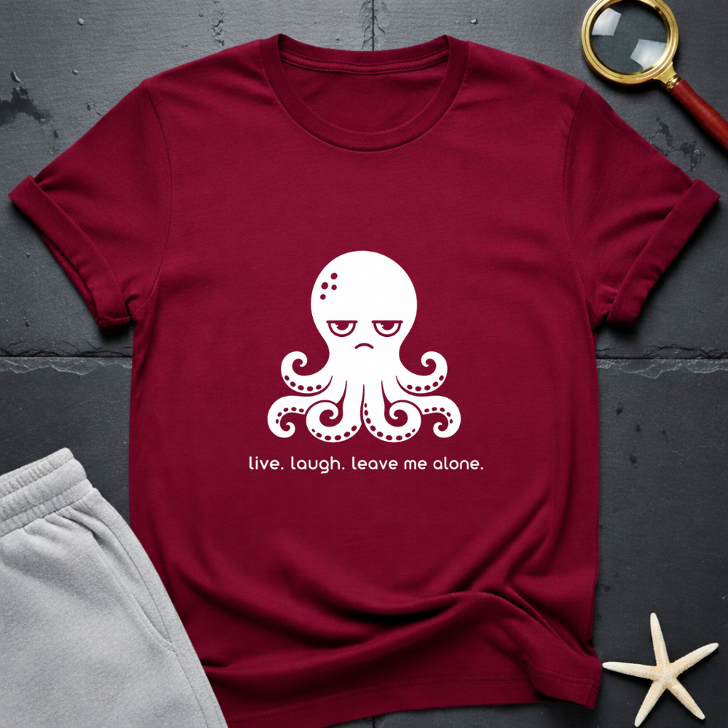 Live. Laugh. Leave Me Alone. T-Shirt