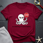 no soliciting of conversation T-Shirt