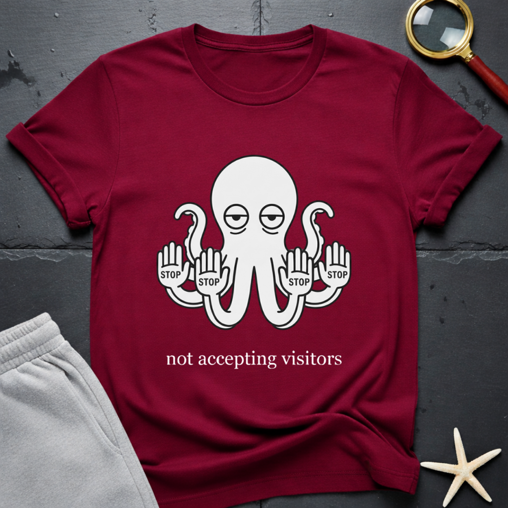 not accepting visitors T-Shirt
