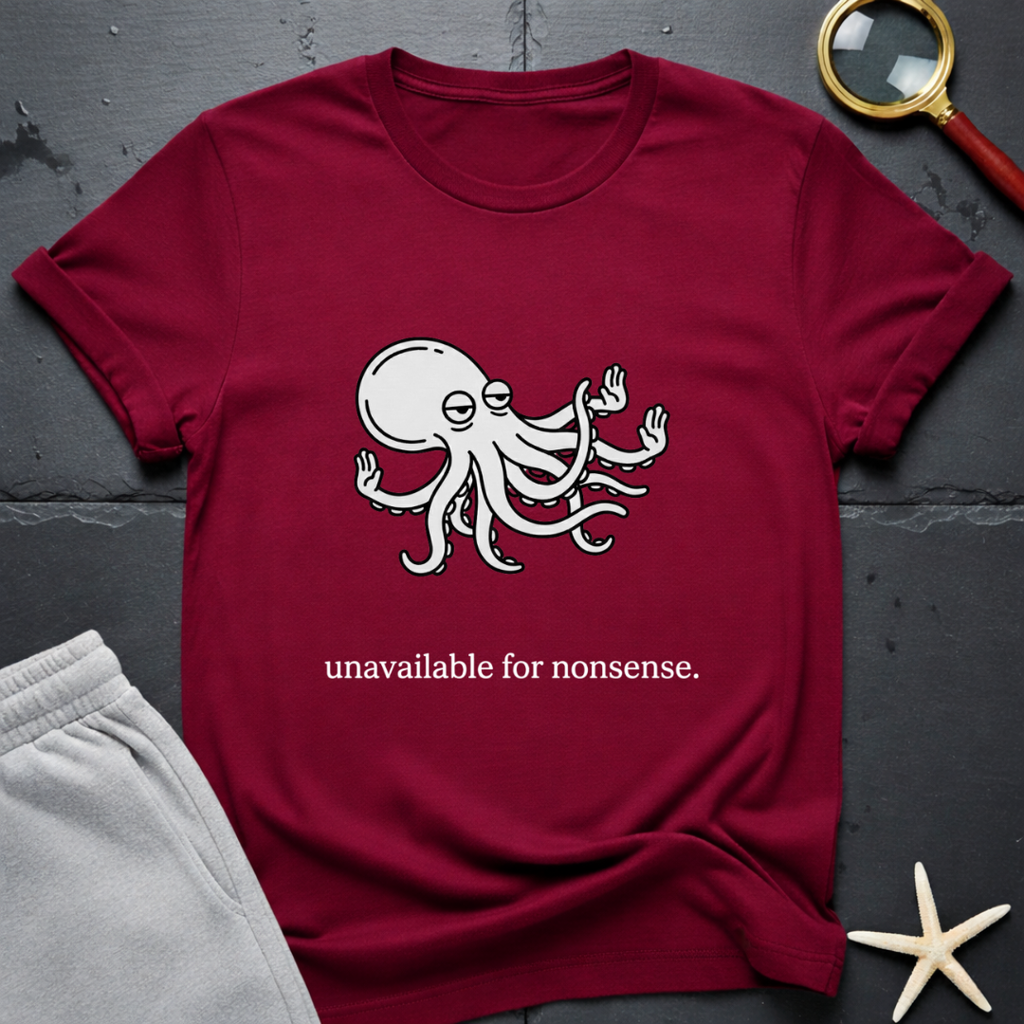 unavailable for  nonsense T-Shirt