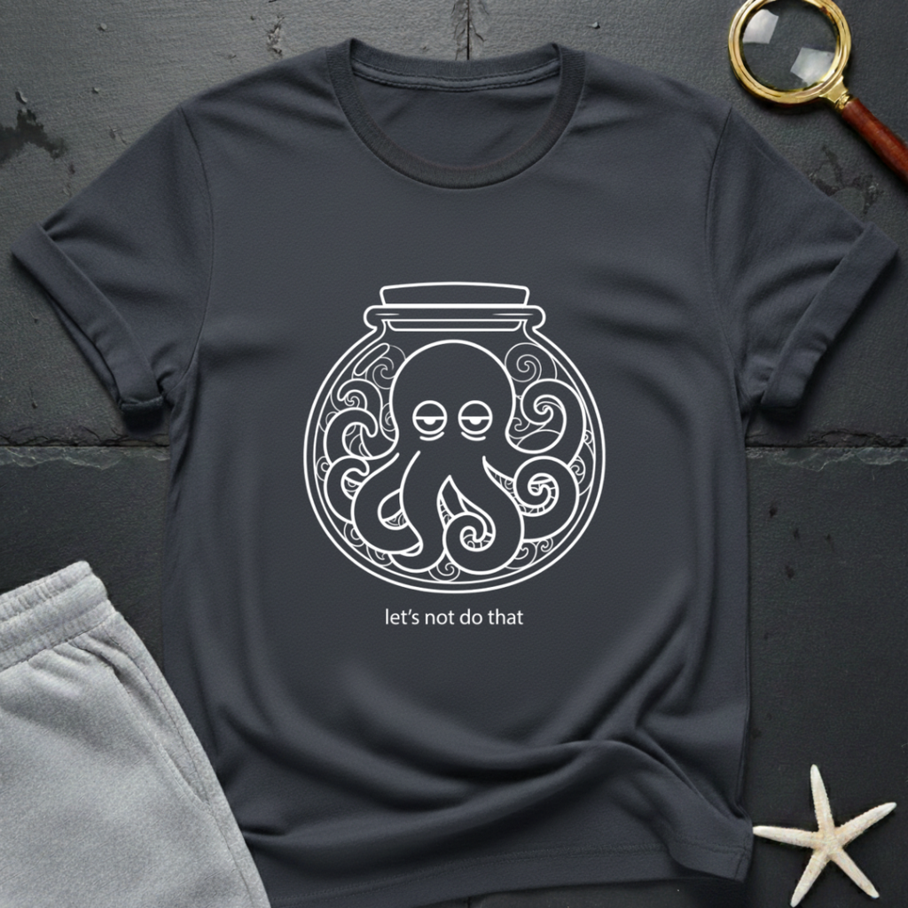 let's not do that T-Shirt