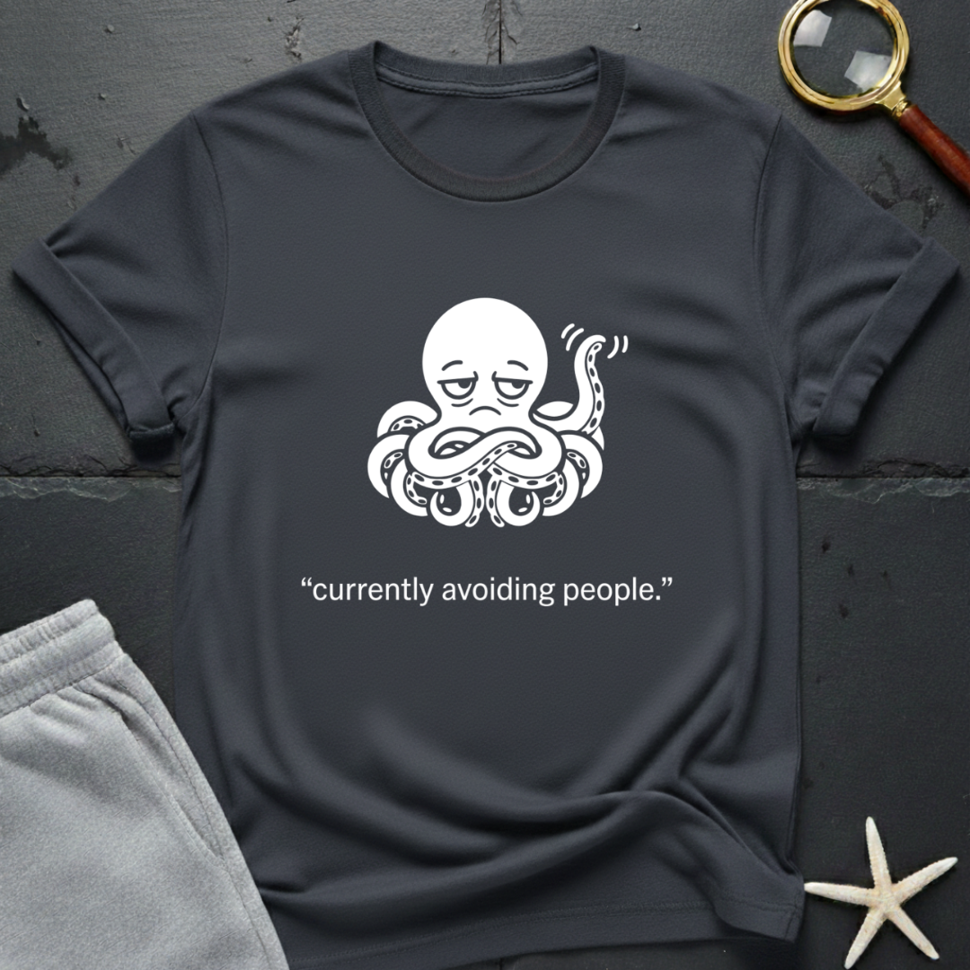 currently avoiding people T-Shirt