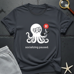 socializing paused T-Shirt