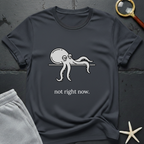 not right now T-Shirt