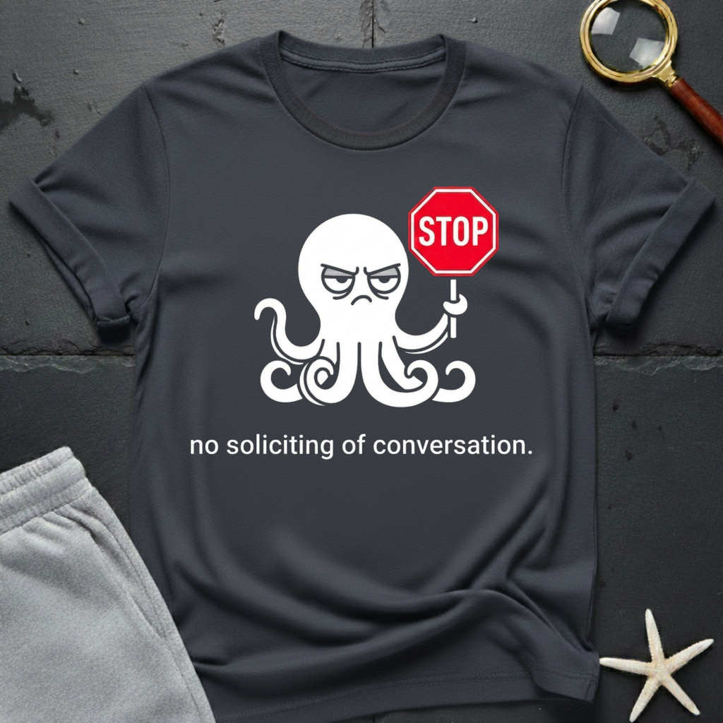 no soliciting of conversation T-Shirt
