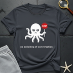No Soliciting of Conversation T-Shirt