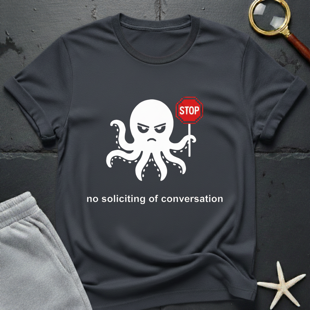 No Soliciting of Conversation T-Shirt