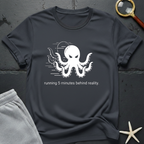 Running 5 Minutes Behind Reality T-Shirt