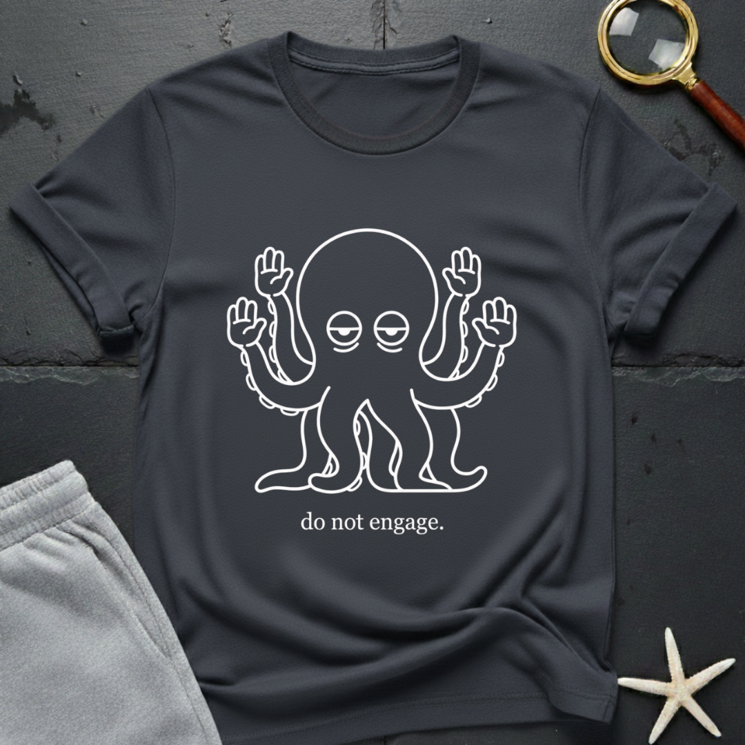 do not engage T-Shirt