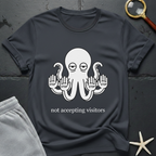 not accepting visitors T-Shirt