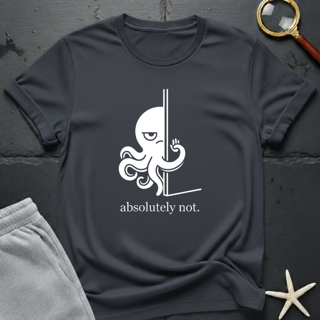 absolutely not T-Shirt
