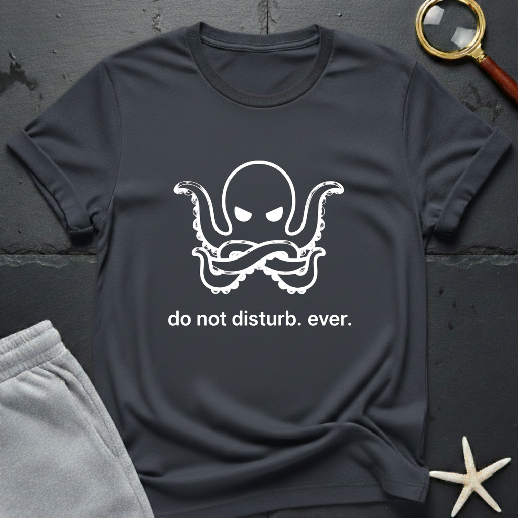 Do Not Disturb T-Shirt