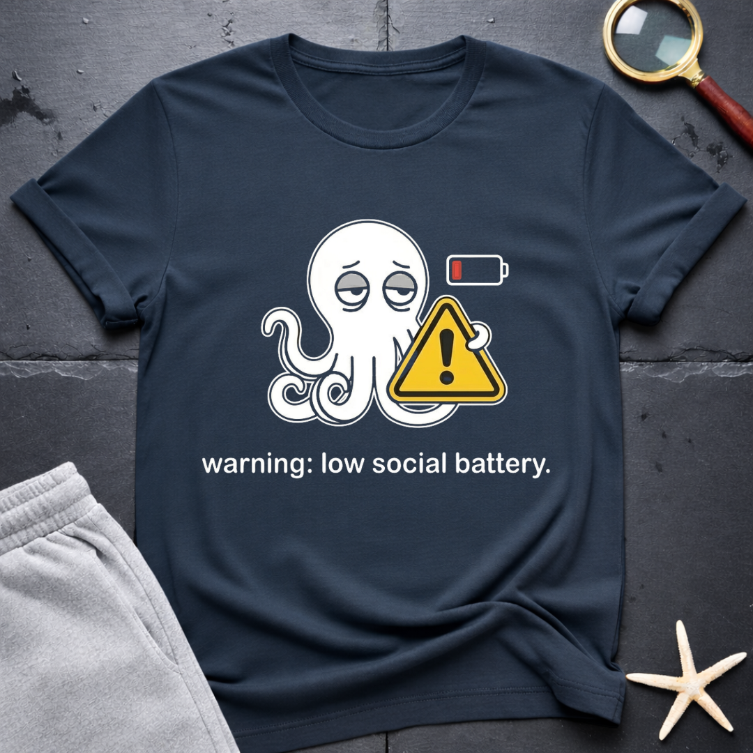 warning: low social battery T-Shirt