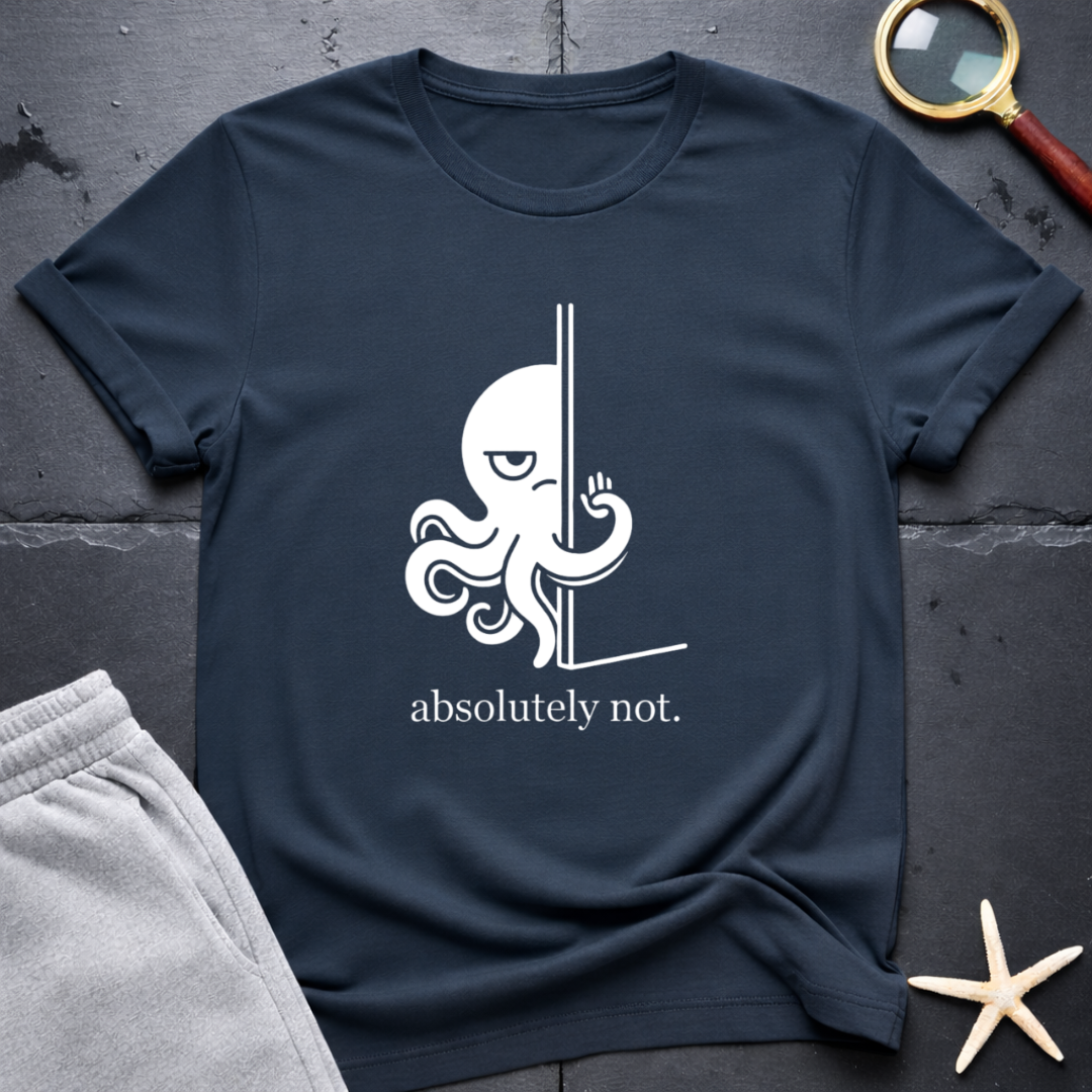 absolutely not T-Shirt