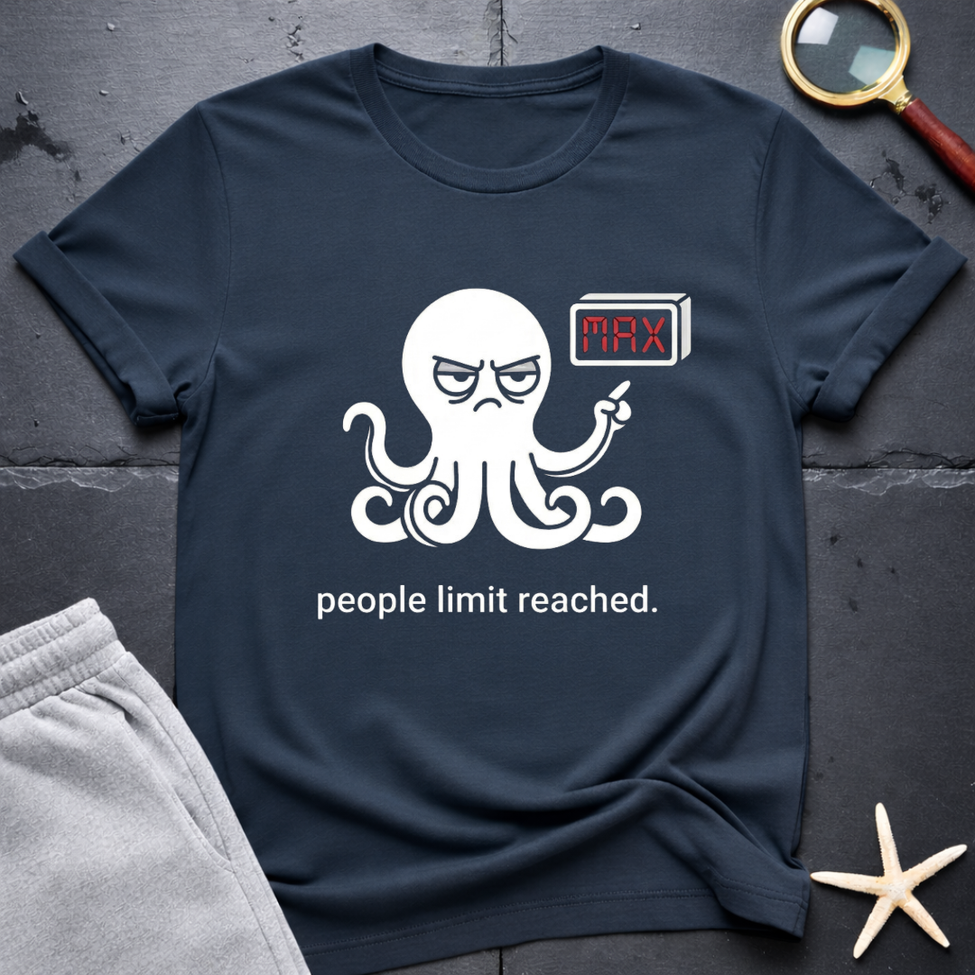 people limit reached T-Shirt