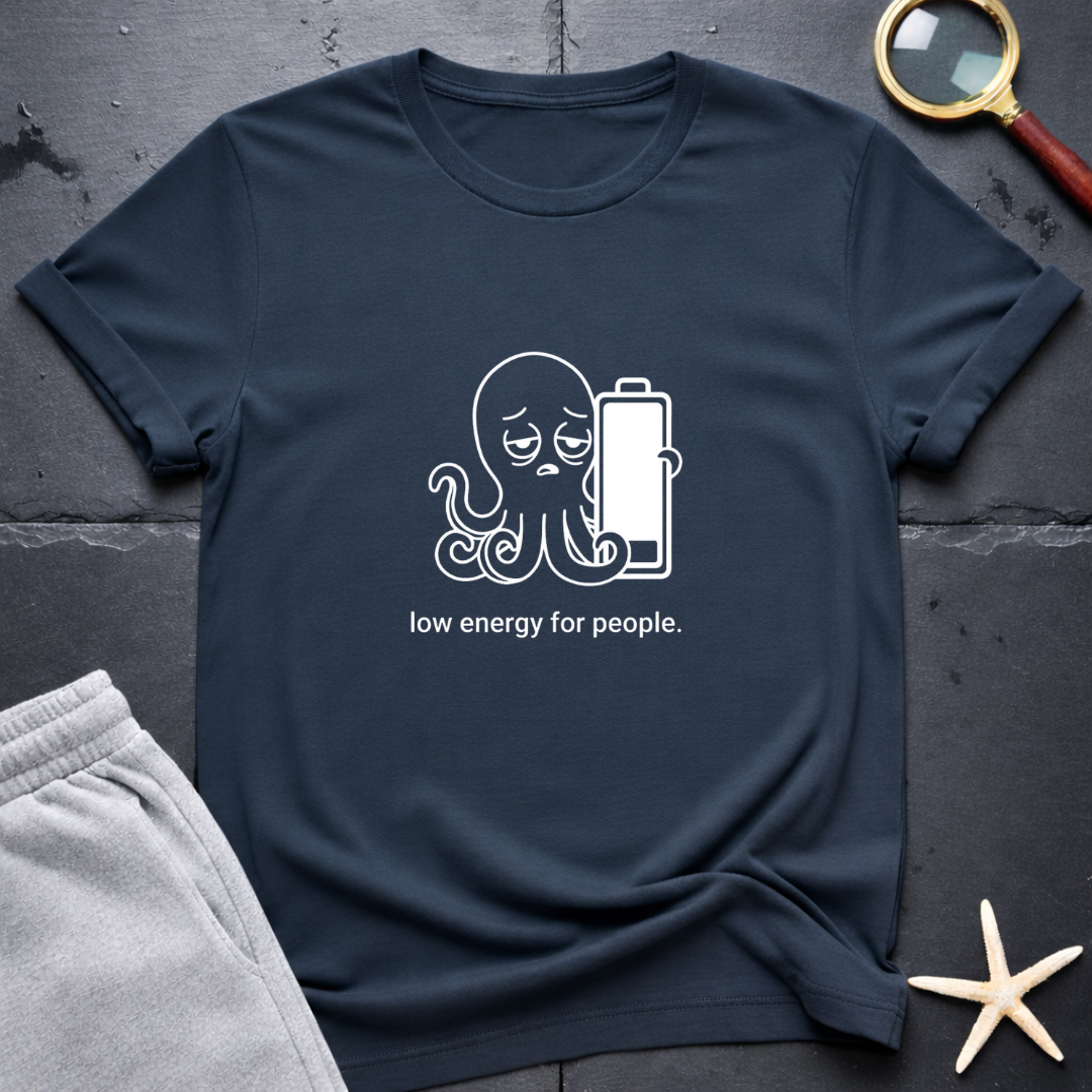 low energy for people T-Shirt