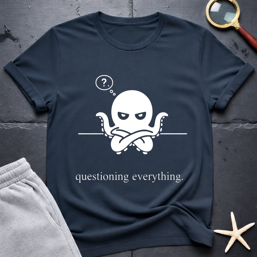 Questioning Everything T-Shirt