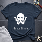 Do Not Disturb  T-Shirt