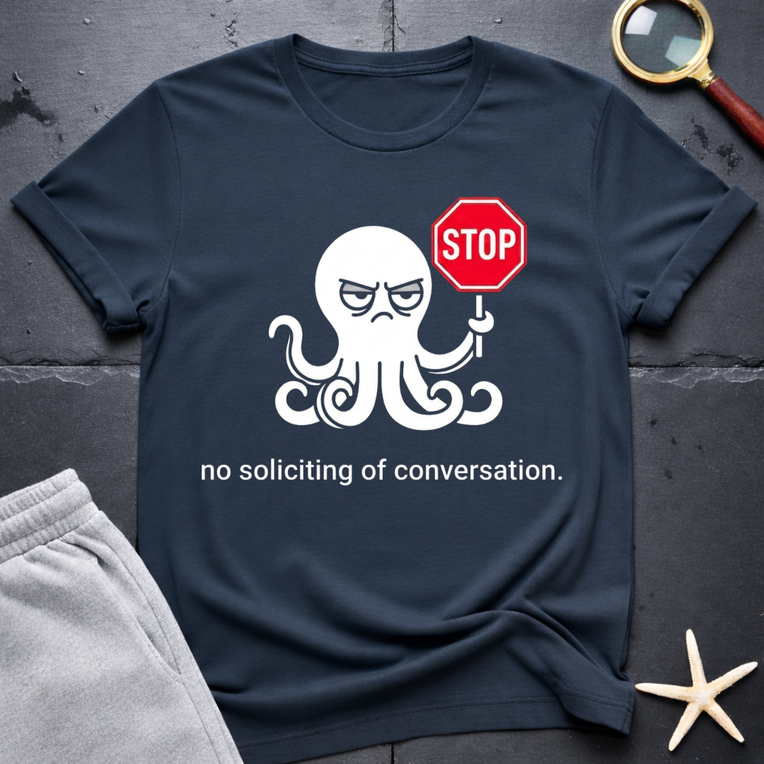no soliciting of conversation T-Shirt