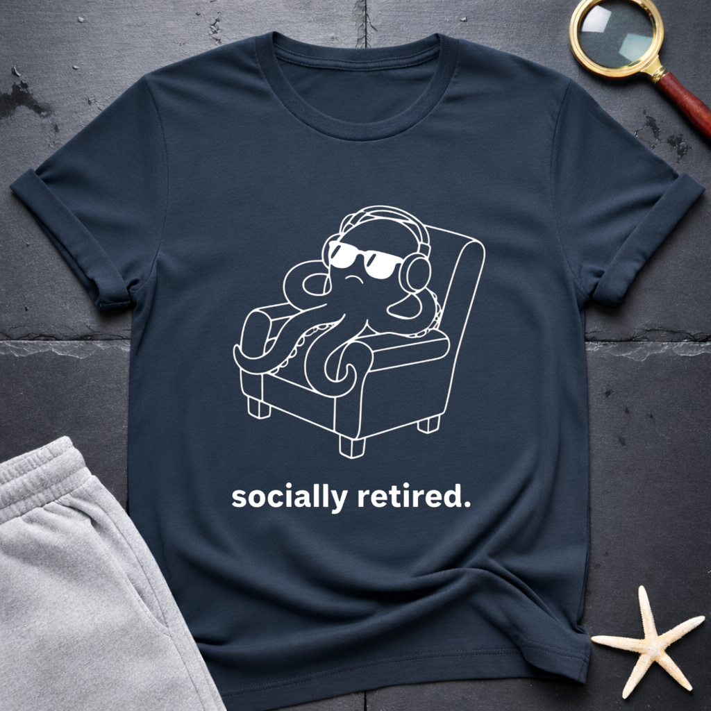 Socially Retired T-Shirt