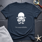 i'm unavailable T-Shirt