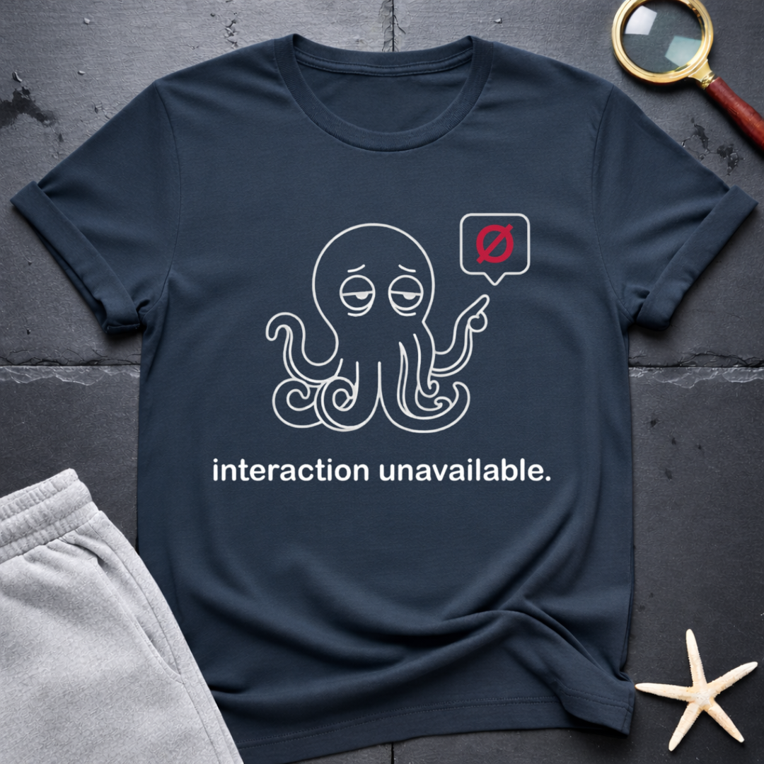 interaction unavailable T-Shirt